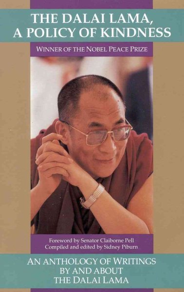 The Dalai Lama: A Policy of Kindness - An Anthology of Writings By and About The Dalai Lama cover