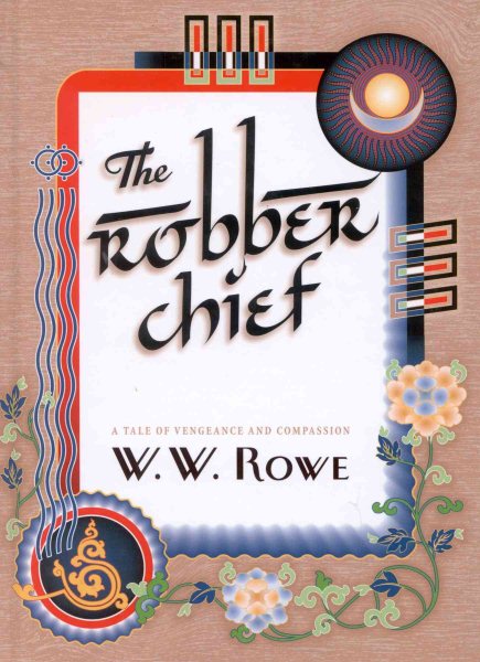 The Robber Chief: A Tale of Vengeance and Compassion cover
