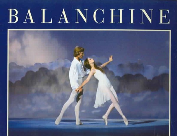 Balanchine: Celebrating a Life in Dance cover