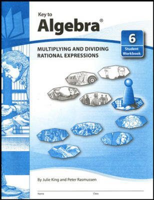 Key to Algebra, Book 6: Multiplying and Dividing Rational Expressions (KEY TO...WORKBOOKS) cover