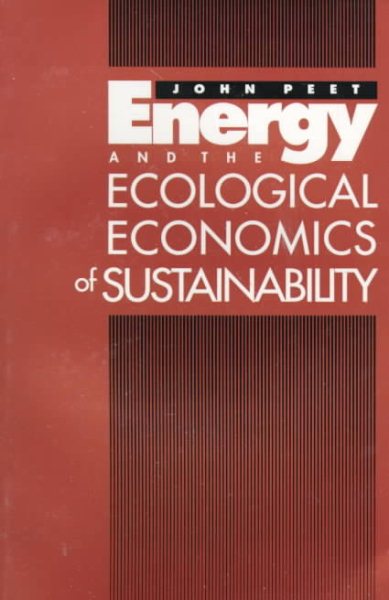 Energy and the Ecological Economics of Sustainability cover
