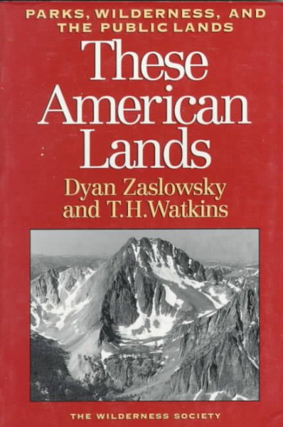 These American Lands: Parks, Wilderness, and the Public Lands: Revised and Expanded Edition cover