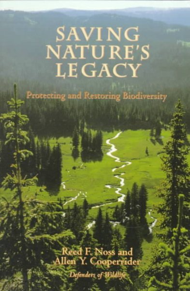 Saving Nature's Legacy: Protecting And Restoring Biodiversity cover