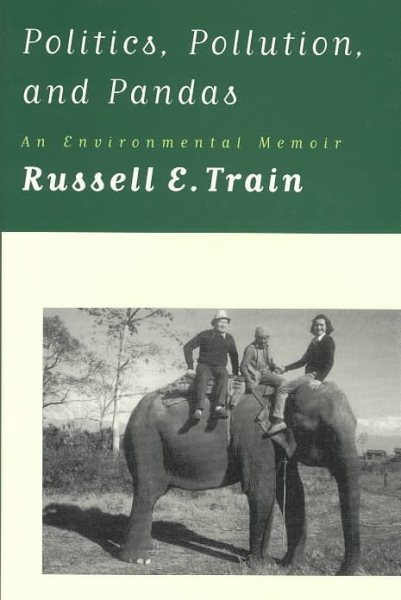 Politics, Pollution, and Pandas: An Environmental Memoir cover