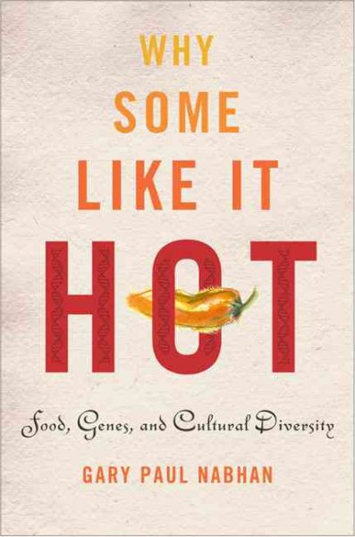 Why Some Like It Hot: Food, Genes, and Cultural Diversity cover