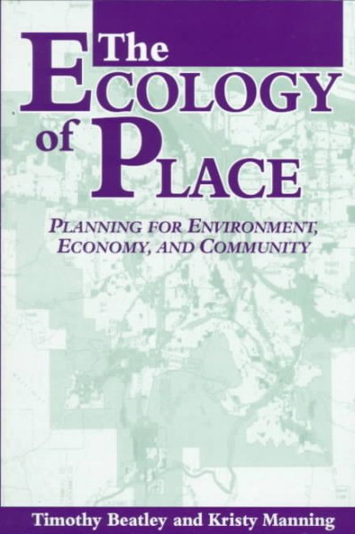 The Ecology of Place: Planning for Environment, Economy, and Community cover