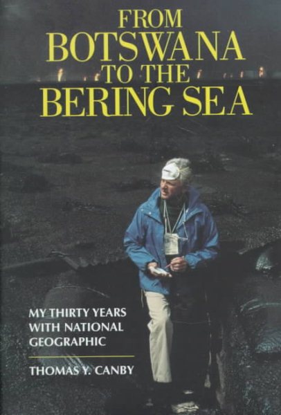 From Botswana to the Bering Sea: My Thirty Years With National Geographic cover