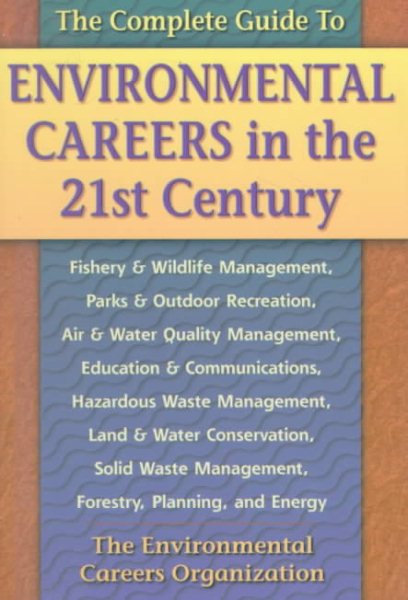 The Complete Guide to Environmental Careers in the 21st Century cover