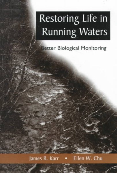 Restoring Life in Running Waters: Better Biological Monitoring cover
