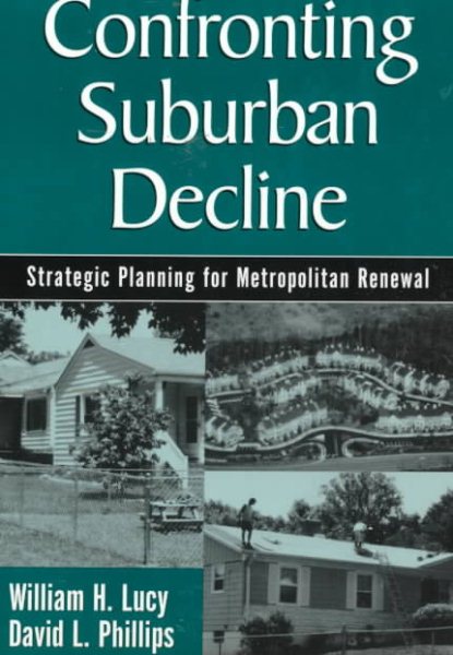 Confronting Suburban Decline: Strategic Planning For Metropolitan Renewal cover