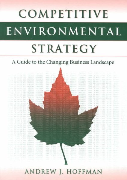 Competitive Environmental Strategy: A Guide To The Changing Business Landscape cover
