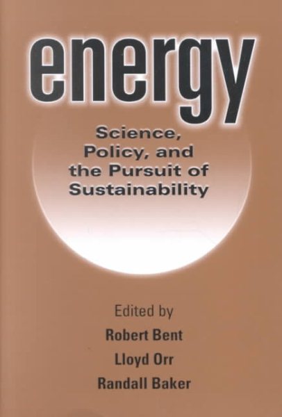 Energy: Science, Policy, and the Pursuit of Sustainability cover