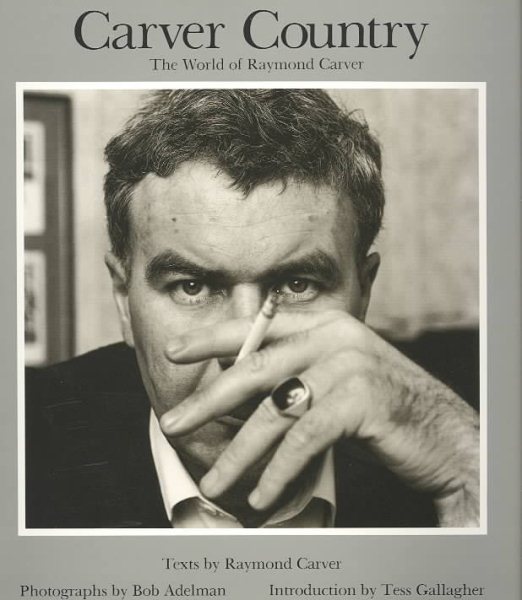 Carver Country: The World of Raymond Carver cover
