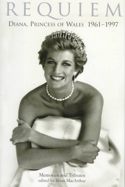 Requiem: Diana, Princess of Wales 1961-1997 - Memories and Tributes cover
