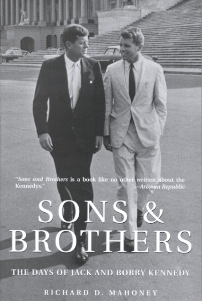 Sons and Brothers: The Days of Jack and Bobby Kennedy cover