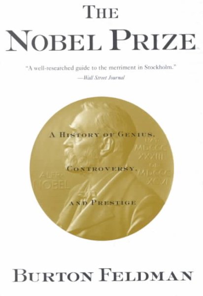 The Nobel Prize: A History of Genius, Controversy, and Prestige cover