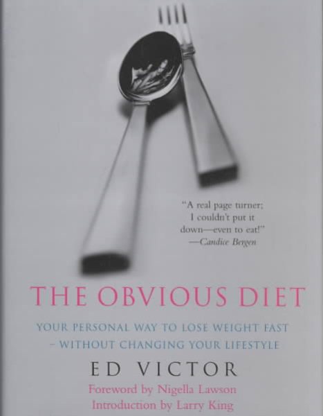 The Obvious Diet: Your Personal Way to Lose Weight Fast Without Changing Your Lifestyle cover