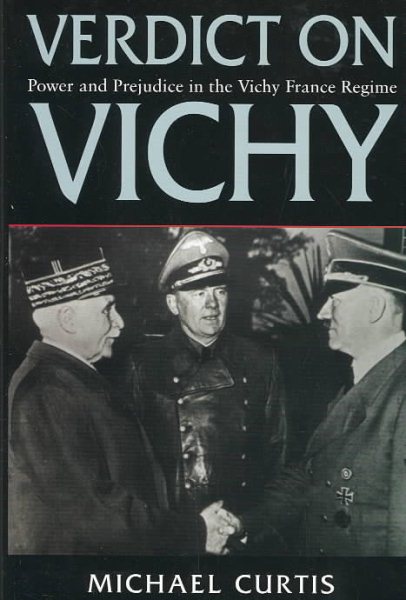 Verdict On Vichy: Power and Prejudice in the Vichy France Regime cover