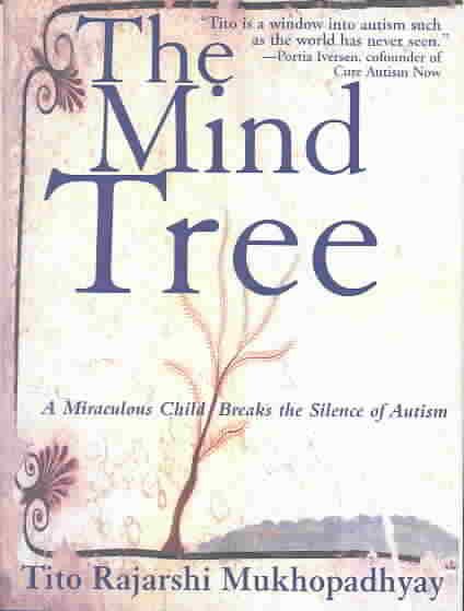 The Mind Tree: A Miraculous Child Breaks The Silence Of Autism cover