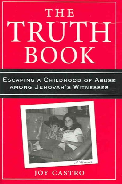 The Truth Book: Escaping a Childhood of Abuse Among Jehovah's Witnesses cover