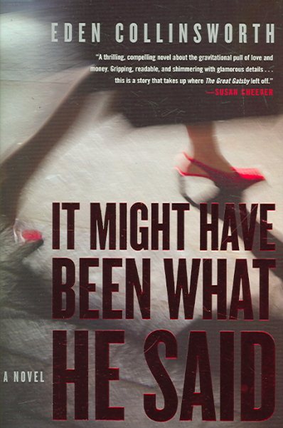 It Might Have Been What He Said: A Novel cover