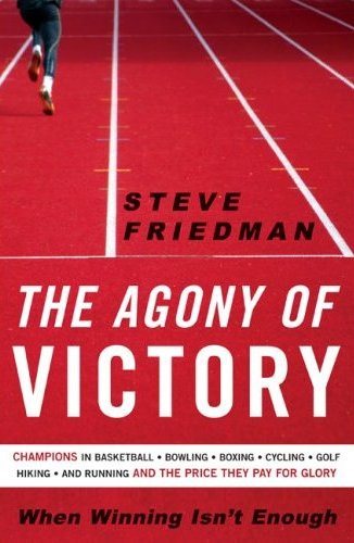 The Agony of Victory: When Winning Isn't Enough cover