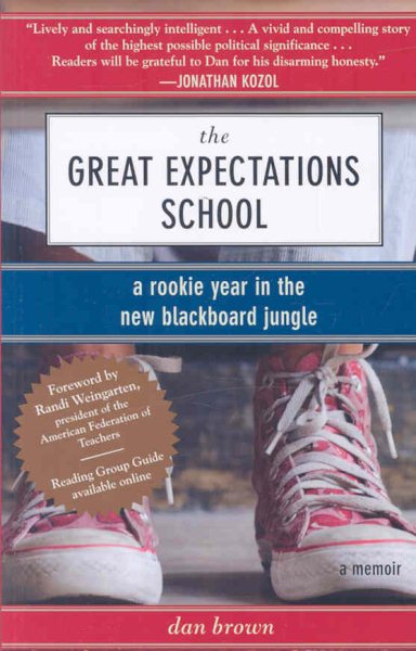 The Great Expectations School: A Rookie Year in the New Blackboard Jungle cover