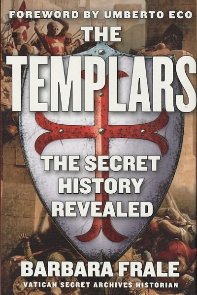 The Templars: The Secret History Revealed cover
