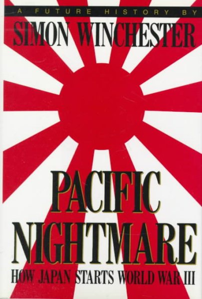 Pacific Nightmare: How Japan Starts World War III : A Future History cover