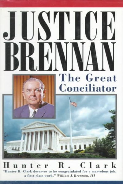 Justice Brennan: The Great Conciliator cover