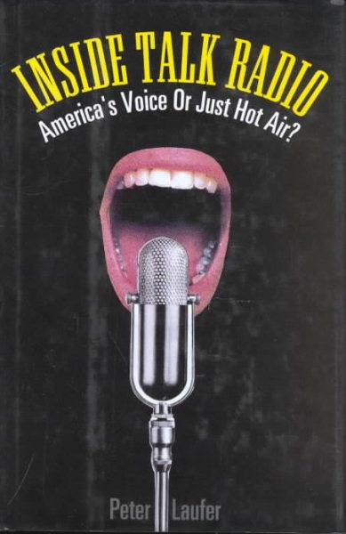 Inside Talk Radio: America's Voice or Just Hot Air?