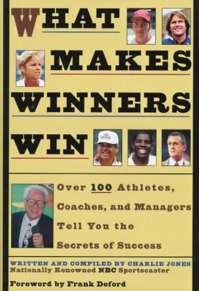 What Makes Winners Win: Thoughts and Reflections from Successful Athletes cover