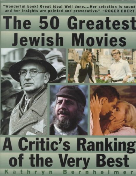 The 50 Greatest Jewish Movies: A Critic's Ranking of the Very Best cover