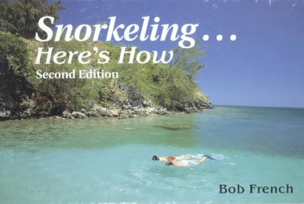Snorkeling...Here's How (Lonely Planet Diving & Snorkeling Great Barrier Reef) cover