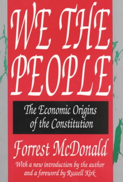We the People: The Economic Origins of the Constitution cover