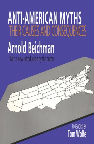 Anti-American Myths: Their Causes and Consequences cover