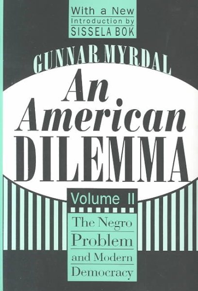An American Dilemma: The Negro Problem and Modern Democracy, Volume 2 (Black & African-American Studies) cover