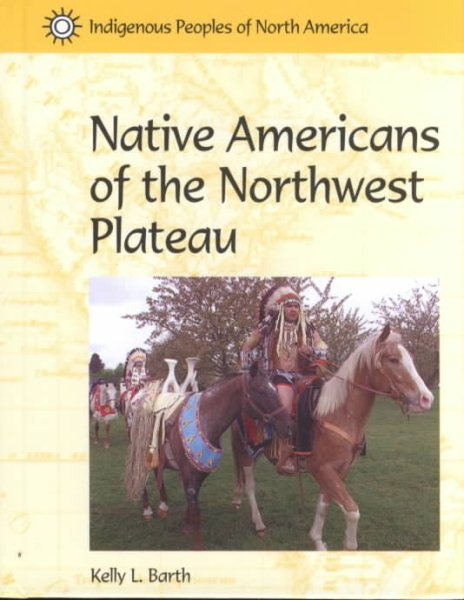 Indigenous Peoples of North America - Native Americans of the Northwest Plateau cover