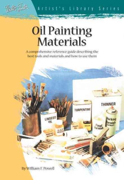 Oil Painting Materials and Their Uses (Artist's Library Series) cover