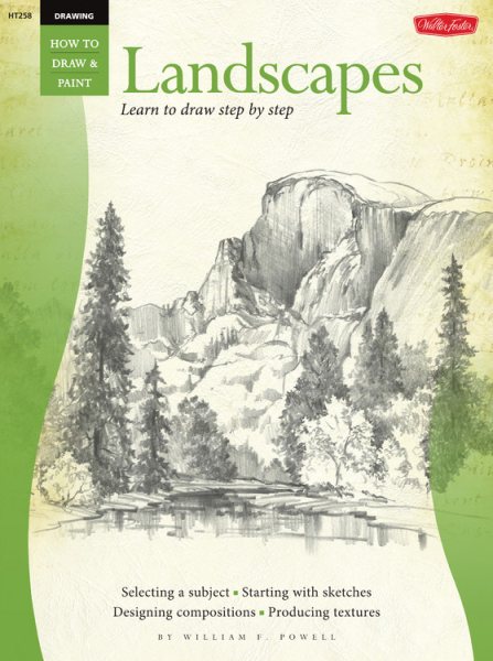 Drawing: Landscapes with William F. Powell: Learn to draw step by step (How to Draw & Paint)