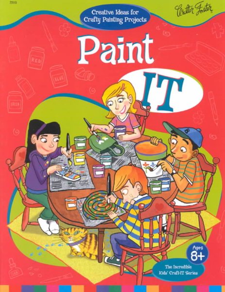 Paint It (Incredible Kids' Craft-It Series) cover