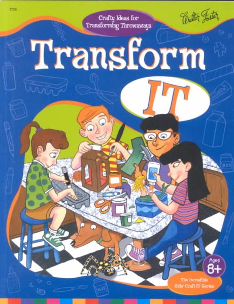 Transform It (The Incredible Kids Craft-It-Series) cover