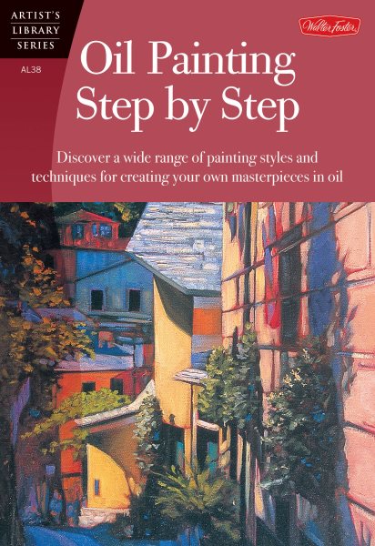 Oil Painting Step by Step (Artist's Library Series) cover