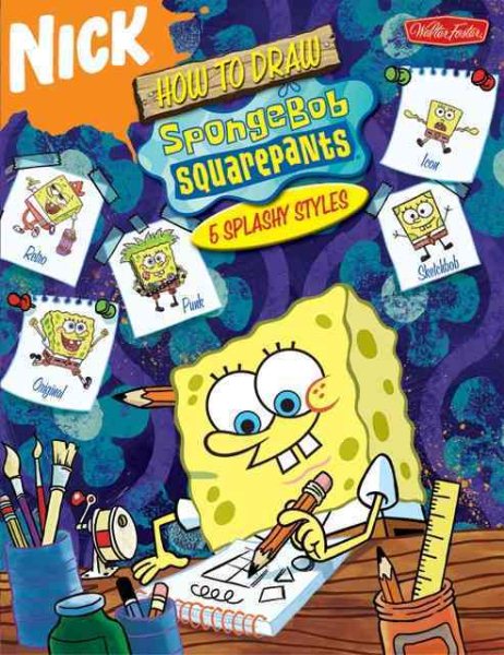 How To Draw SpongeBob Squarepants, 5 Splashy Styles(Nick) cover