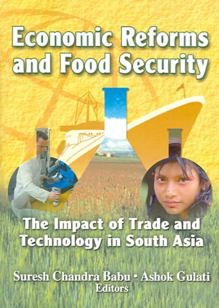 Economic Reforms and Food Security: The Impact of Trade and Technology in South Asia (Crop Science) cover