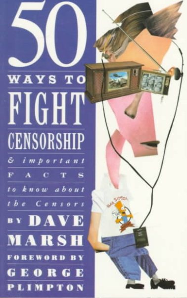 50 Ways to Fight Censorship: And Important Facts to Know About the Censors cover