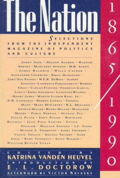 The Nation, 1865-1990: Selections from the Independent Magazine of Politics and Culture cover