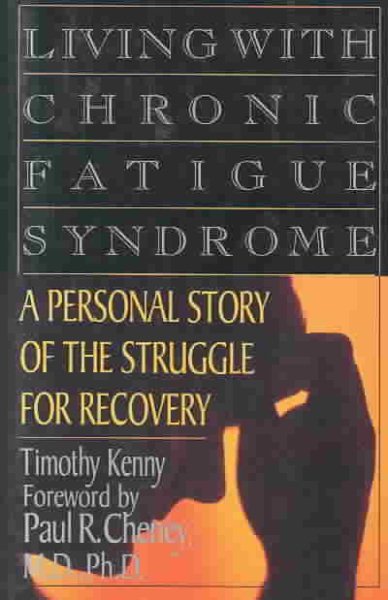 Living with Chronic Fatigue Syndrome: A Personal Story of the Struggle for Recovery cover