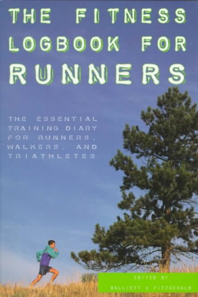 The Fitness Log Book for Runners: The Essential Training Diary for Runners, Walkers, and Triathletes cover