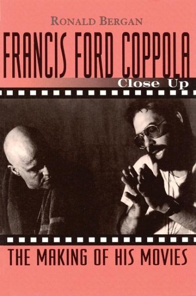 Francis Ford Coppola: Close Up: The Making of His Movies (Close-Up Series)